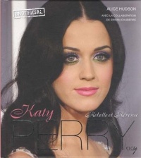 Katy Perry : Rebelle et Rêveuse