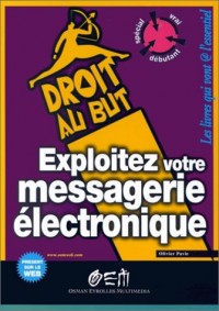 Exploitez votre messagerie électronique