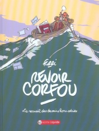 Revoir Corfou : Le recueil des dessins hors-séries 1948-2004