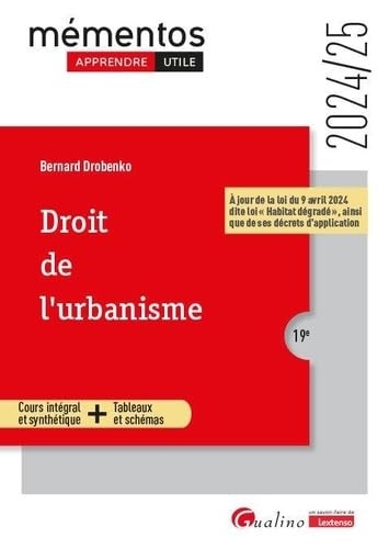 Droit de l'urbanisme: À jour de la loi du 9 avril 2024 dite loi « Habitat dégradé », ainsi que de ses décrets d'application (2024-2025)