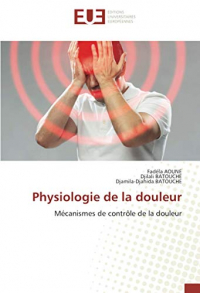Physiologie de la douleur: Mécanismes de contrôle de la douleur