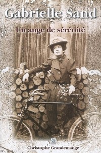 Gabrielle Sand - un Ange de Serenite