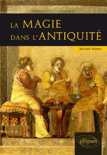 La Magie Dans l'Antiquité