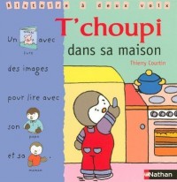 T CHOUPI DANS SA MAISON