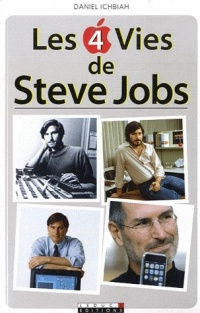 Les 4 vies de Steve Jobs