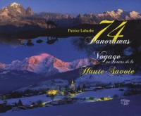 74 Panoramas : Voyage au centre de la Haute-Savoie