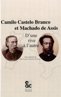 Camilo Castelo Branco et Machado de Assis, d'une rive à l'autre