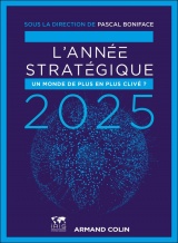 L'Année stratégique 2025: Analyse des enjeux internationaux (2025)