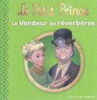 Le Petit Prince : Le Vendeur de réverbères