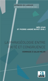 La phraséologie entre fixité et congruence: Hommage à Salah Mejri