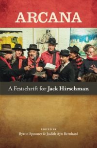 Arcana:  A Festschrift for Jack Hirschman
