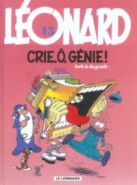 Léonard, numéro 15 : Crie, ö génie !