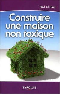 Construire une maison non toxique