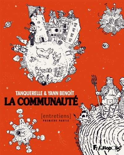 La communauté (Tome 1-Première partie): Entretiens