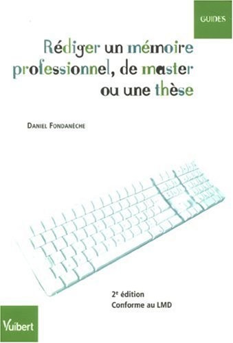 Rédiger un mémoire professionnel, de master ou une thèse