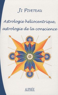 L'astrologie héliocentrique : Astrologie de la conscience, Rapports entre les thèmes héliocentriques et géocentriques