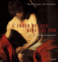 L'Amour qui ose dire son nom : Art et Homosexualité