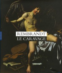 Rembrandt Le Caravage