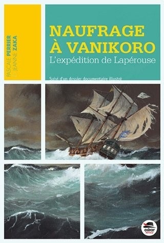 Naufrage à Vanikoro - L'expédition Lapérouse