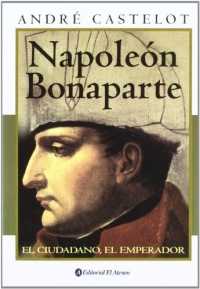 Napoleon Bonaparte: El ciudadano, el emperador / The Citizen, The Emperor