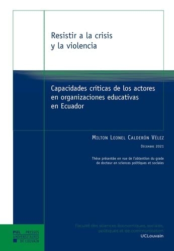 Resistir a la crisis y la violencia: Capacidades críticas de los actores en organizaciones educativas en Ecuador