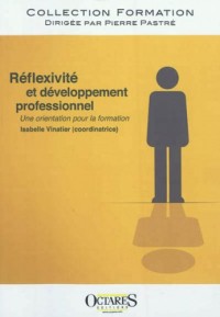 Réflexivité et développement professionnel - Une orientation pour la formation