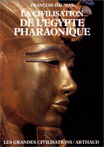 La Civilisation de l'Égypte pharaonique [9782700306675]