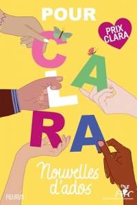 Pour Clara. Nouvelles d'ados. Prix Clara 2025