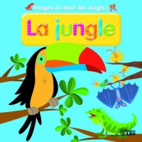 Images du bout des doigts : La Jungle - imagier/Eveil/Livre à toucher - Dès 2 ans