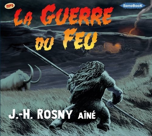 La Guerre du Feu livre audio