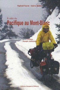 A vélo du Pacifique au Mont-Blanc