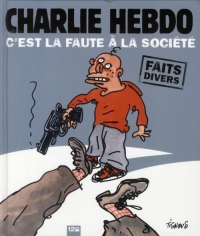 C EST LA FAUTE A LA SOCIETE