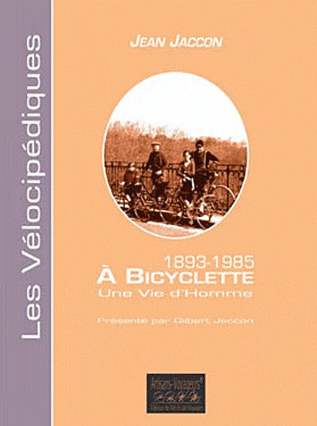 A Bicyclette, une Vie d'Homme