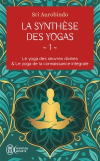 La synthèse des yogas (1)