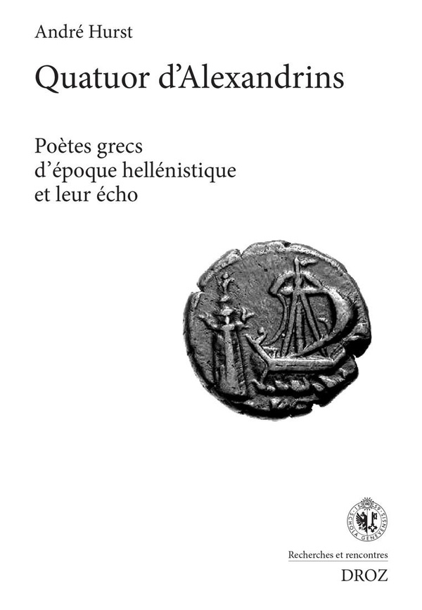 Quatuor d'Alexandrins: Poètes grecs d'époque hellénistique et leur écho