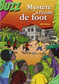 Mystère à l'école de foot: Une enquête des Saï-Saï