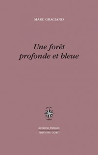 Une forêt profonde et bleue