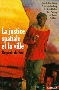 La justice spatiale et la ville. Regards du Sud