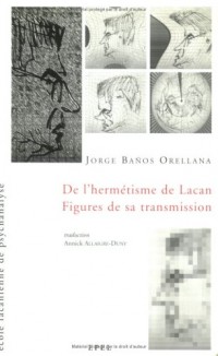 De l'Hermétisme de Lacan...