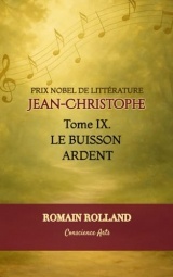 JEAN-CHRISTOPHE: TOME 9 - LE BUISSON ARDENT