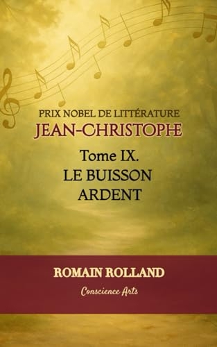 JEAN-CHRISTOPHE: TOME 9 - LE BUISSON ARDENT