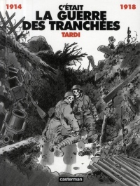 C'était la guerre des tranchées