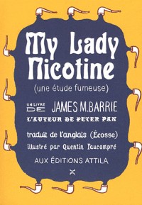 My lady nicotine - Une étude fumeuse