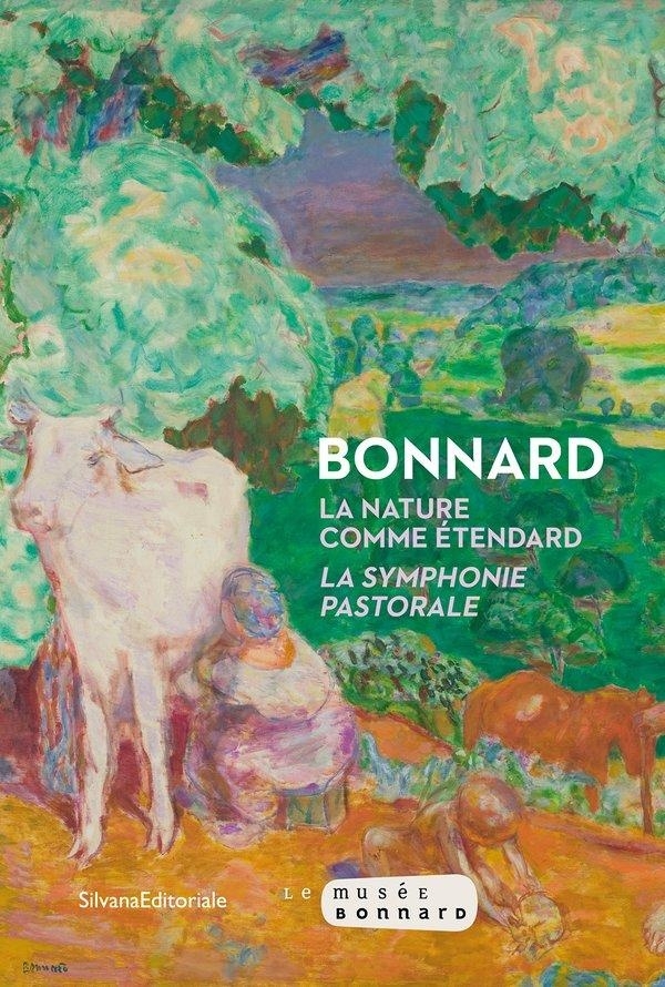 Pierre Bonnard: La symphonie pastorale