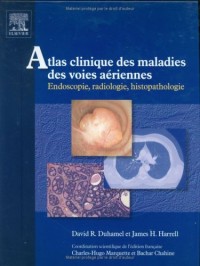 Atlas clinique des maladies des voies aériennes : Endoscopie, radiologie, histopathologie (1Cédérom) (Ancien prix éditeur : 87 euros)