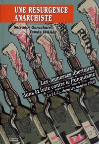 Une résurgence anarchiste : Les jeunesses libertaires dans la lutte contre le Franquisme La FIJL dans les années 1960