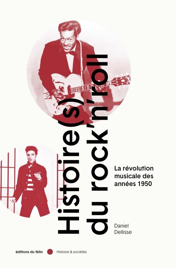 Histoire(s) du Rock'n Roll - Volume 1 La révolution musicale: Volume 1 La révolution musicale des années 1950