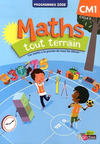 Maths, CM1, Tout terrain : Programmes 2008 - Fichier de l'élève