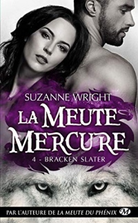 Bracken Slater: La Meute Mercure, T4