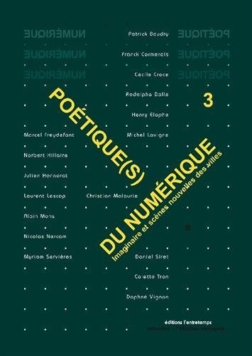 Poétique(s) du numérique 3